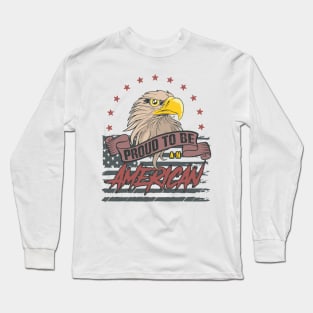 4th of July, Independence Day, Proud To Be An American Long Sleeve T-Shirt